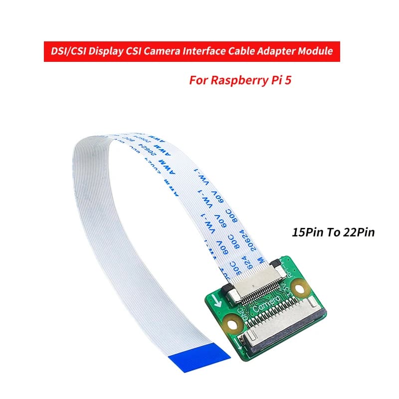 Câble d'interface de caméra DSI/CSI, Module adaptateur 15 broches à 22 broches pour Raspberry Pi 5